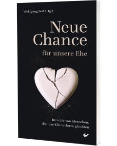 Neue Chance für unsere Ehe