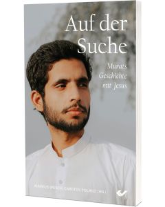 Auf der Suche – Murats Geschichte mit Jesus