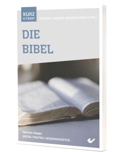 Die Bibel – kurzgefasst