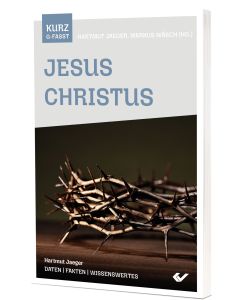 Jesus Christus – kurzgefasst