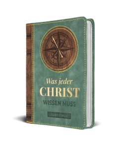 Was jeder Christ wissen muss