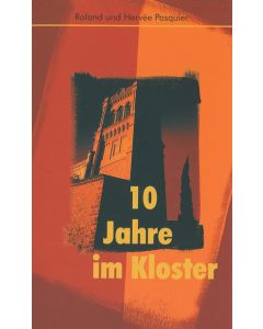 10 Jahre im Kloster