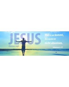 Lesezeichen 'Jesus Christus sagt: Wer zu mir kommt, den werd