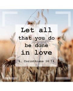 Postkarte 'Let all that you do be done in love. 1 Corinthian
