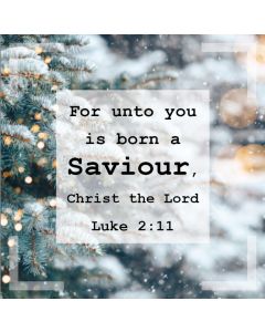 Postkarte 'For unto you is born a Saviour, Christ the Lord.