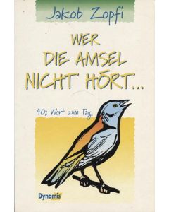 Wer die Amsel nicht hört.. (Occasion)