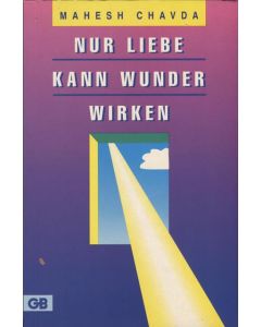 Nur Liebe kann Wunder wirken (Occasion)