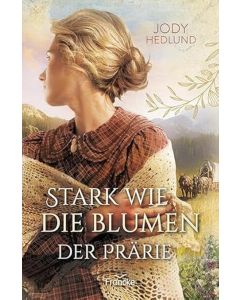 Stark wie die Blumen der Prärie (Occasion)