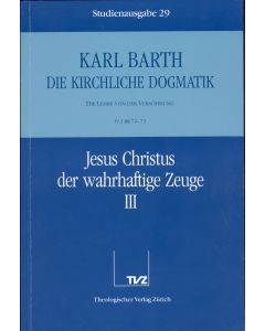 Die Kirchliche Dogmatik. Studienausgabe / Karl Barth: Die Kirchliche Dogmatik. Studienausgabe