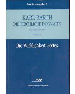 Die Kirchliche Dogmatik. Studienausgabe / Karl Barth: Die Kirchliche Dogmatik. Studienausgabe