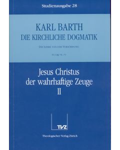 Die Kirchliche Dogmatik. Studienausgabe / Karl Barth: Die Kirchliche Dogmatik. Studienausgabe