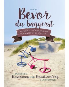 Bevor du baggerst