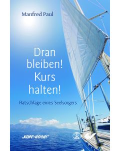 Dran bleiben! Kurs halten!