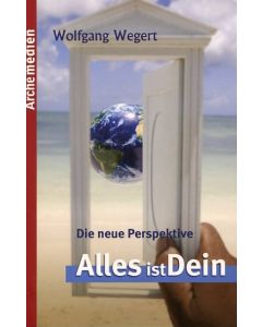 Die neue Perspektive: Alles ist Dein  (Occasion)