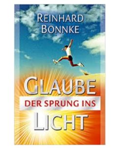 Glaube - der Sprung ins Licht