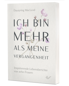 Ich bin mehr als meine Vergangenheit