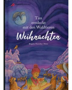 Tim entdeckt mit den Waldtieren Weihnachten
