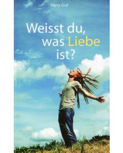 Weiss du was Liebe ist?