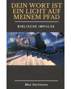 Dein Wort ist ein Licht auf meinem Pfad