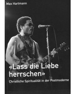 Lass die Liebe Herschen