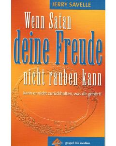 Wenn Satan Deine Freude nicht rauben kann... (Occasion)