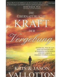 Die übernatürliche Kraft der Vergebung  (Occasion)