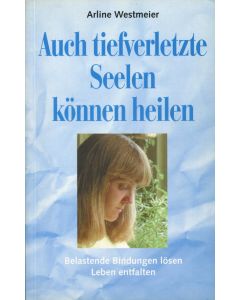 Auch tiefverletzte Seelen können heilen (Occasion)