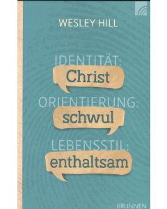 Identität: CHRIST, Orientierung: schwul , Lebensstil:enthaltsam (Occasion))