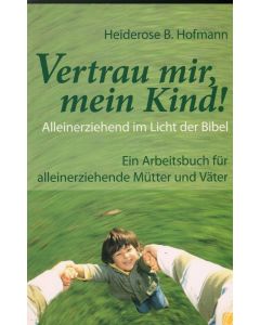 VERTRAU mir, mein Kind