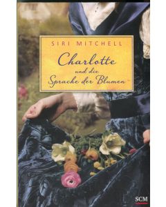 CHARLOTTE und die Sprache der Blumen  (Occasion)