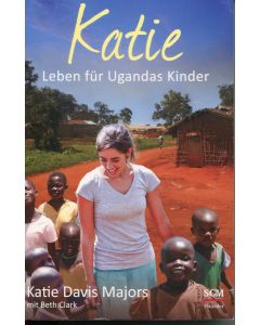 KATIE Leben für Ugandas Kinder  (Occasion)