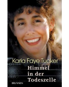 Karla Faye Tucker - Himmel in der Todeszelle (Occasion)