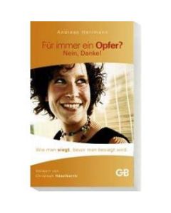 Für immer ein Opfer? - Nein danke! (Occasion)