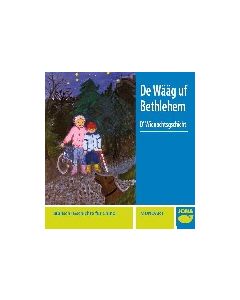 (CD) De Wääg uf Bethlehem / D'Wiehnachtsgschicht
