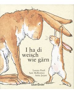 I ha di weisch wie gärn