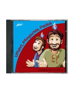 Hörbible für di Chliine - Uffahrt, Pfingschte, Paulus